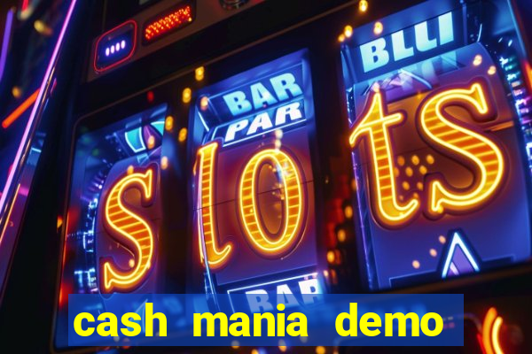 cash mania demo live bet